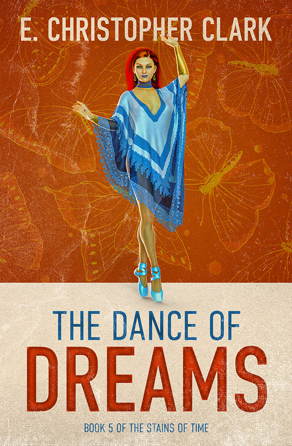 The Dance of Dreams by E. Christopher Clark