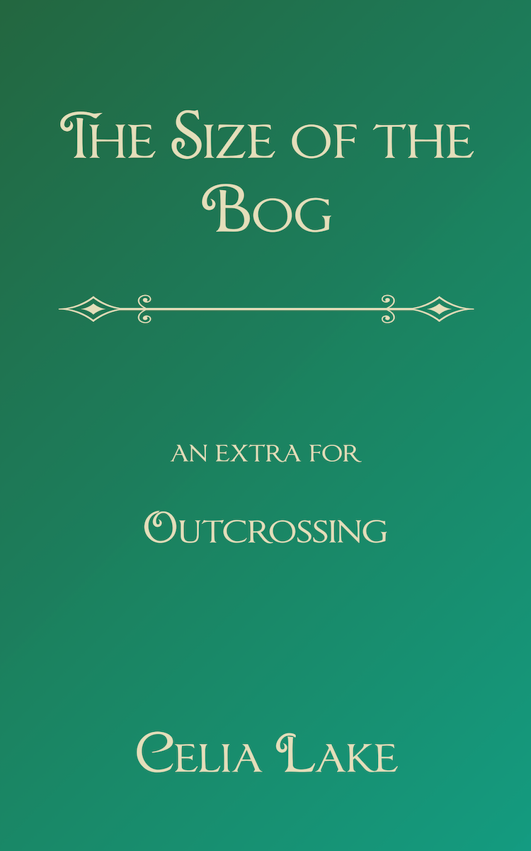 "The Size of the Bog" - an extra for Outcrossing