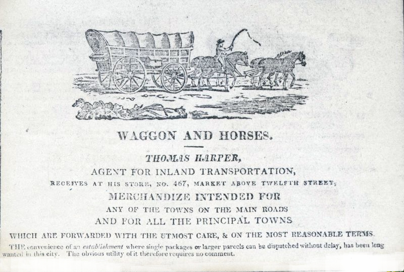Thomas Harper of Philadelphia, Pennsylvania, received goods for shipment to Pittsburgh by Conestoga wagon.